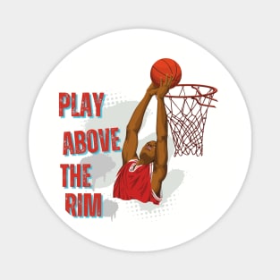 Play Above The Rim Magnet